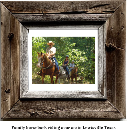 family horseback riding near me in Lewisville, Texas